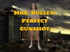 Doamna Bullet: Punctul de armă perfect